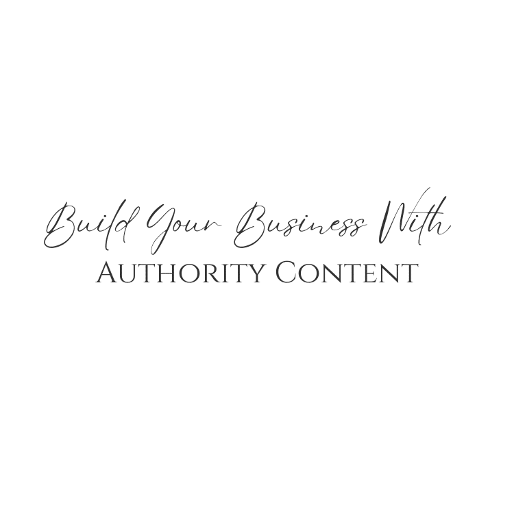 Build Your Business With Authority Content