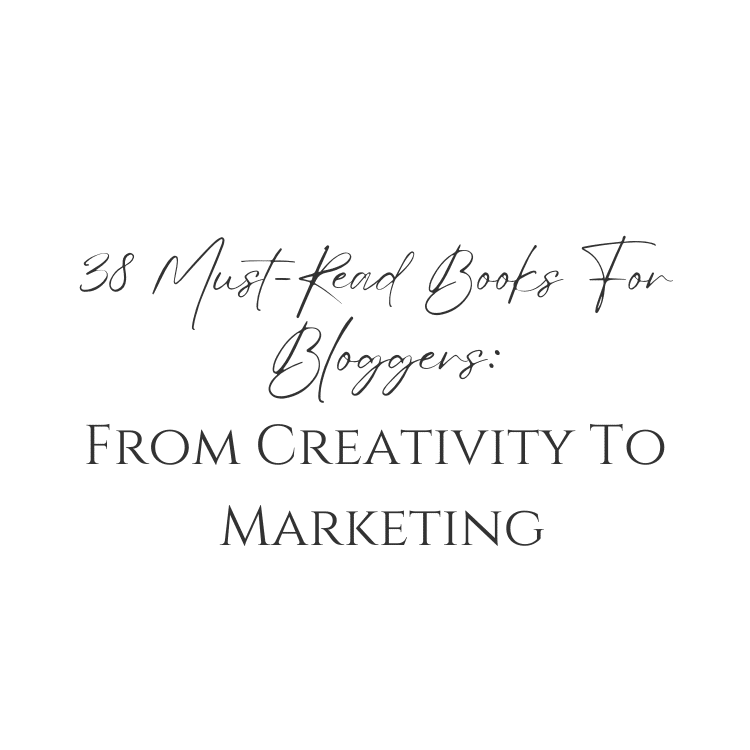 38 Must-Read Books For Bloggers: From Creativity To Marketing