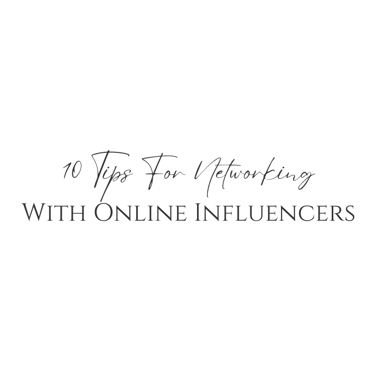 10 Tips For Networking With Online Influencers