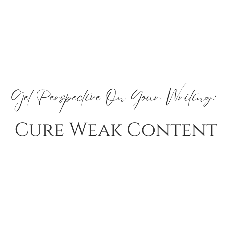 Get Perspective On Your Writing: Cure Weak Content