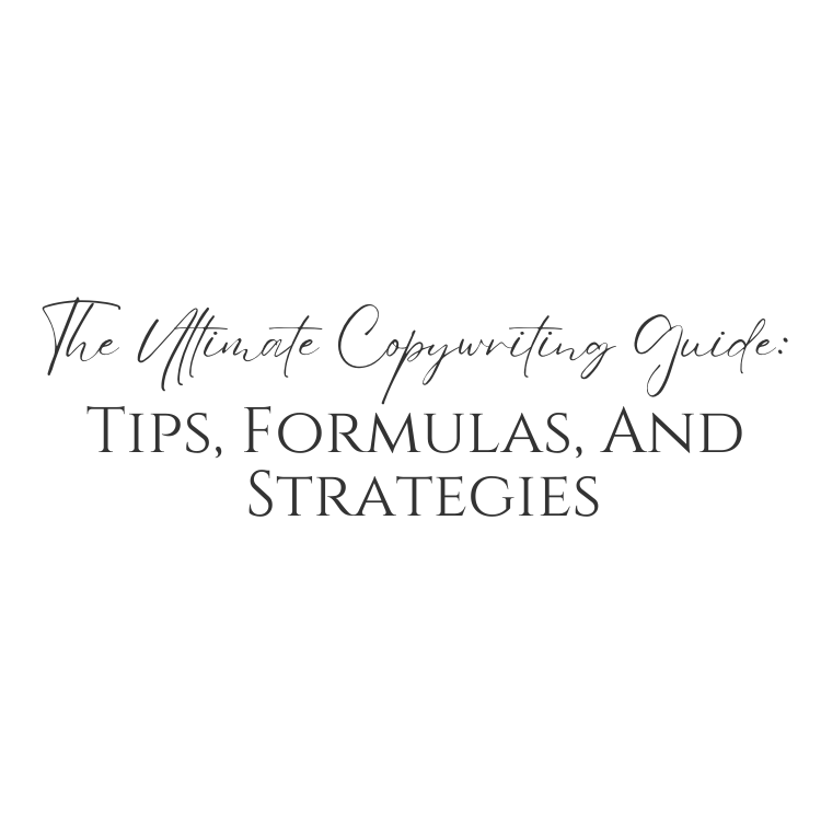 The Ultimate Copywriting Guide: Tips, Formulas, And Strategies