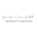 Grow Your Community With Affinity Content