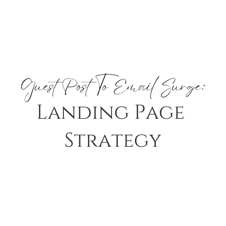 Guest Post To Email Surge: Landing Page Strategy