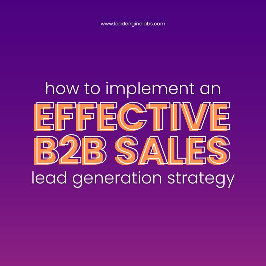 How to Implement an Effective B2B Sales Lead Generation Strategy