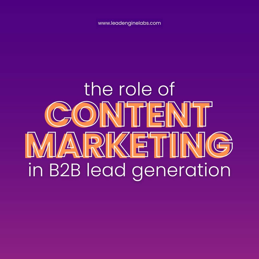 The Role of Content Marketing in B2B Lead Generation